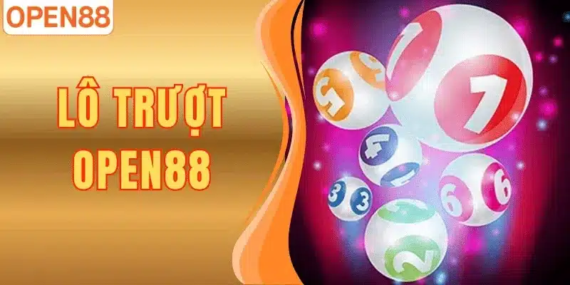 Lô Trượt Open88 – Cách Chơi Và Mẹo Soi Cầu Trúng Lô