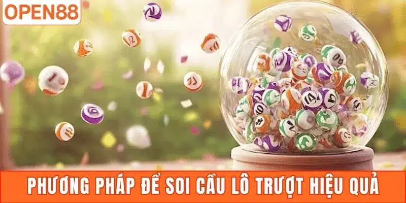 Phương pháp để soi cầu lô trượt hiệu quả
